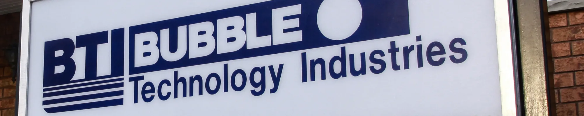 Bubble Technology Industries Sign